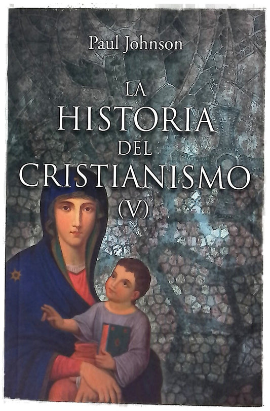 La historia del cristianismo V