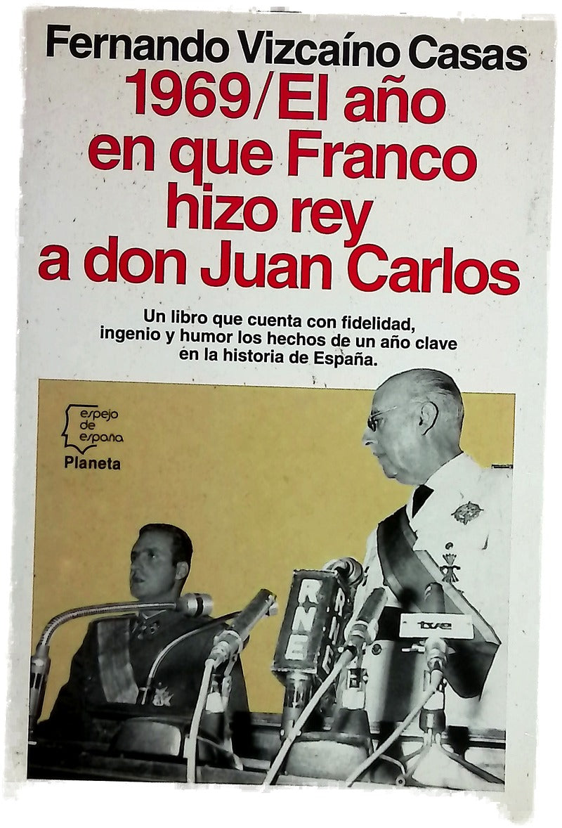 1969, el año en que Franco hizo rey a don Juan Carlos