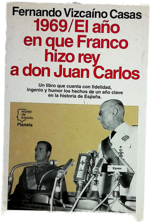 1969, el año en que Franco hizo rey a don Juan Carlos