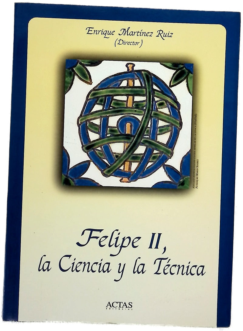 Felipe II, la ciencia y la técnica