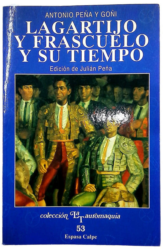 Lagartijo y Frascuelo y su tiempo