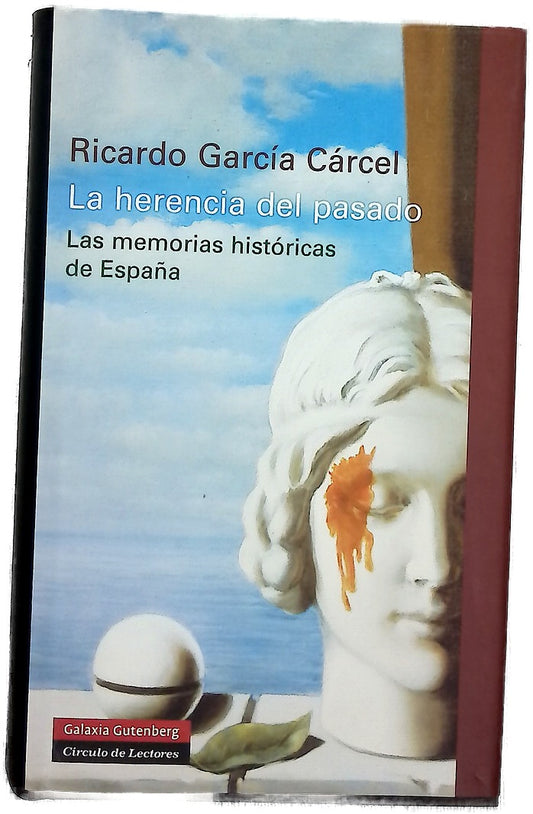 La herencia del pasado las memorias históricas de España