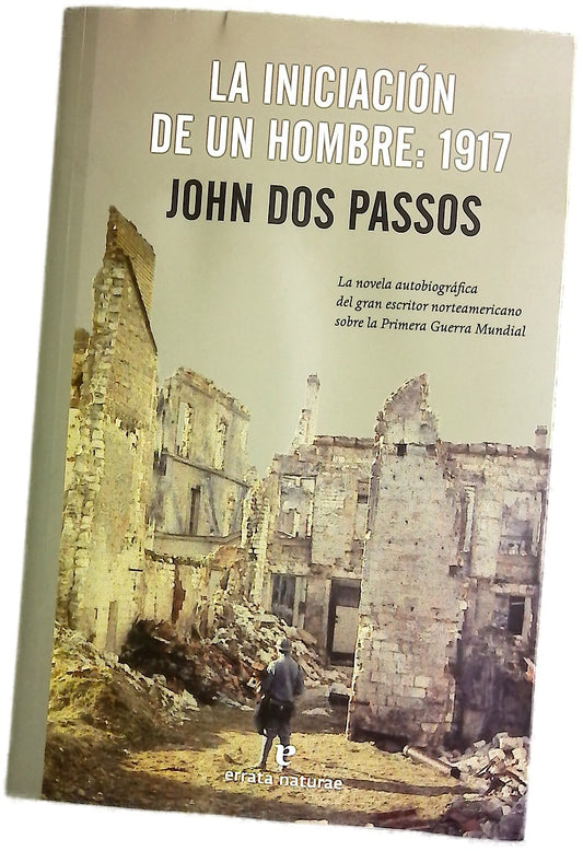 La iniciación de un hombre : 1917
