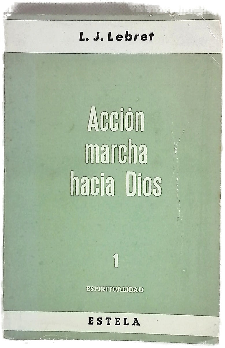 Acción marcha hacia Dios