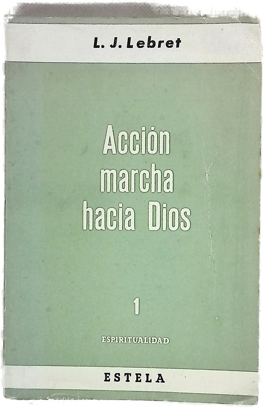 Acción marcha hacia Dios