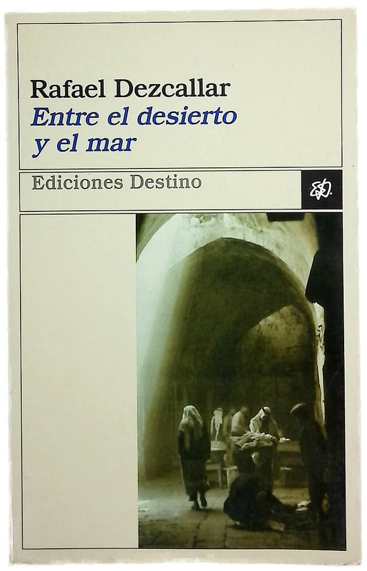 Entre el desierto y el mar viajes por Israel y Palestina