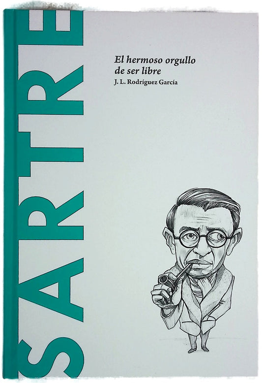 Sartre : el hermoso orgullo de ser libre