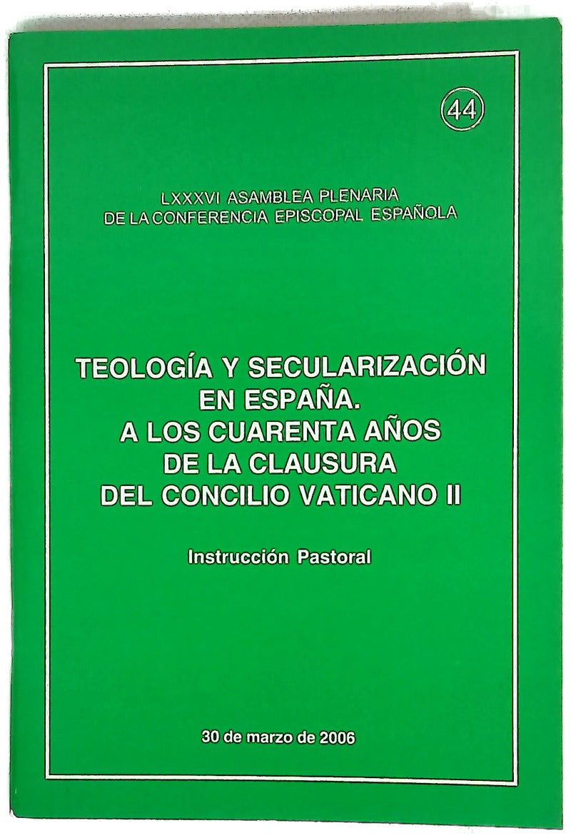 Teología y secularización en España, a los cuarenta años de la clausura del Concilio Vaticano II instrucción pastoral