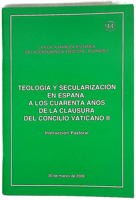 Teología y secularización en España, a los cuarenta años de la clausura del Concilio Vaticano II instrucción pastoral