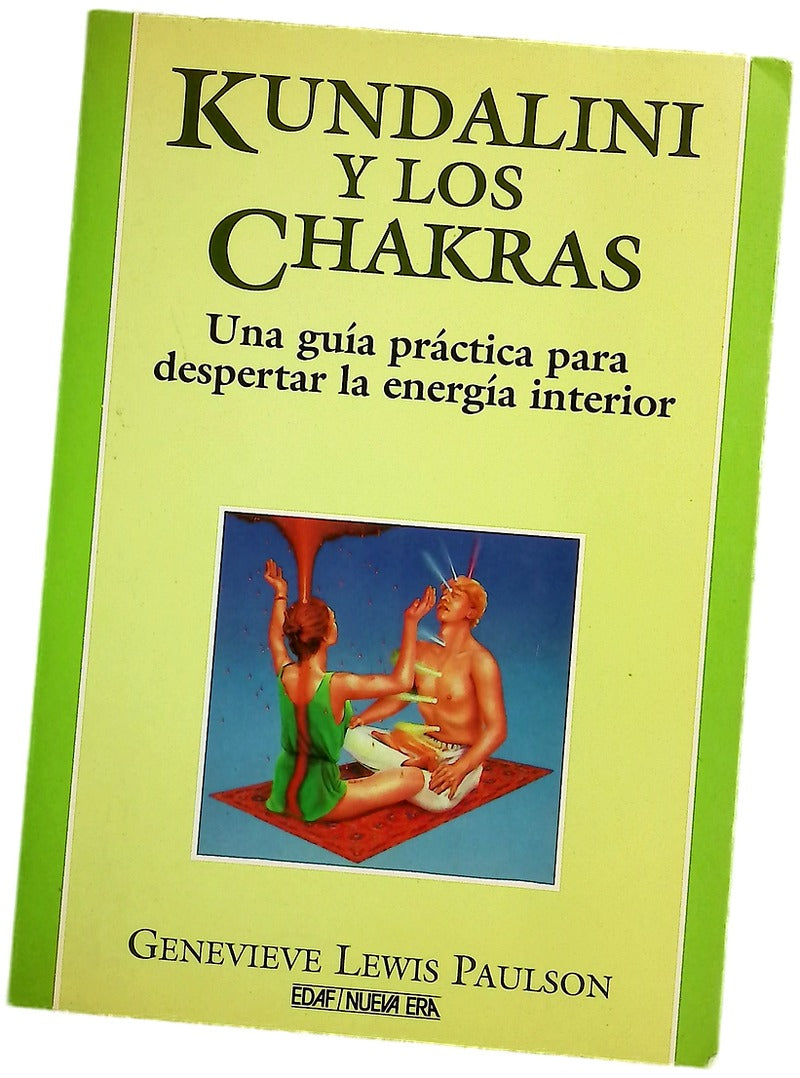 Kundalini y los chakras : una guía práctica para despertar la energía interior