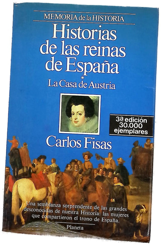 Historias de las reinas de España la Casa de Austria
