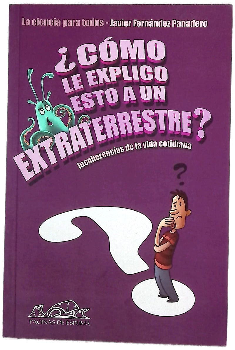 ¿Cómo le explico esto a un extraterrestre?