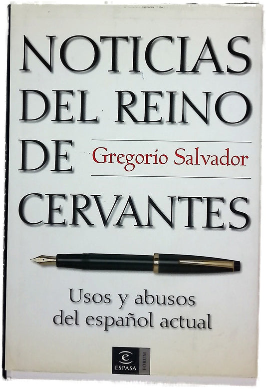 Noticias del reino de Cervantes usos y abusos del español actual