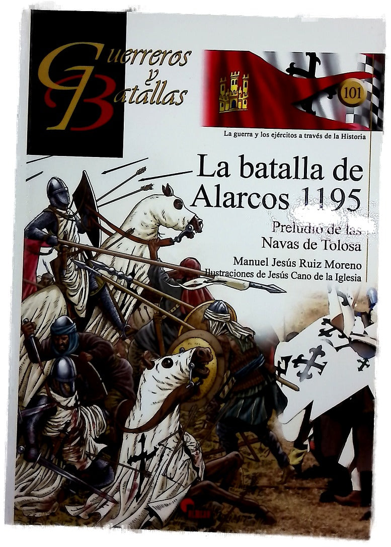 La batalla de Alarcos 1195 : preludio de las Navas de Tolosa