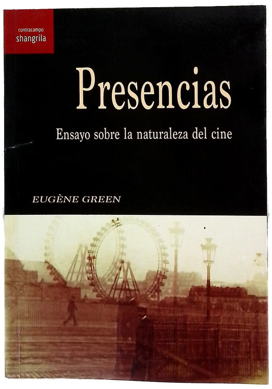Presencias : ensayo sobre la naturaleza del cine