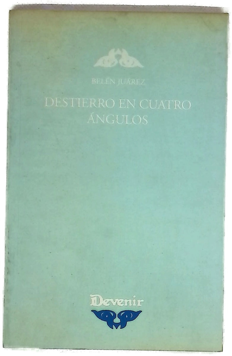 Destierro en cuatro ángulos