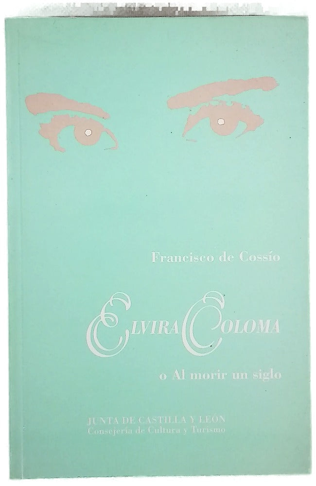 Elvira Coloma o Al morir un siglo