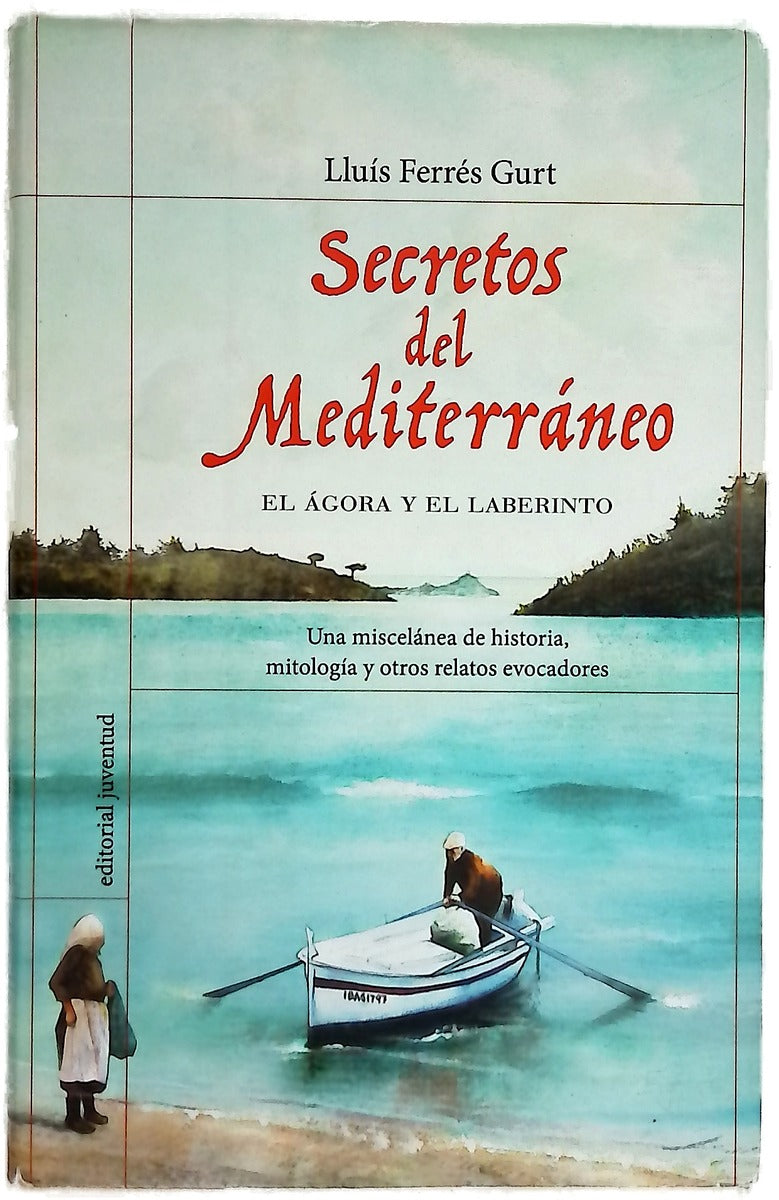 Secretos del Mediterráneo el ágora y el laberinto