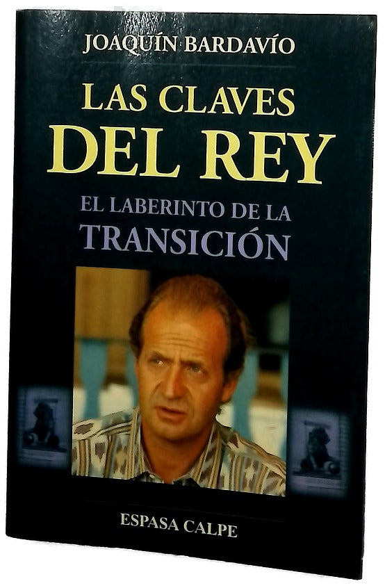 Las claves del Rey el laberinto de la transición
