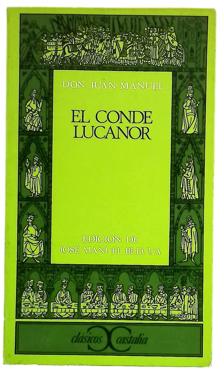 El conde Lucanor o Libro de los enxiemplos del Conde Lucanor et de Patronio