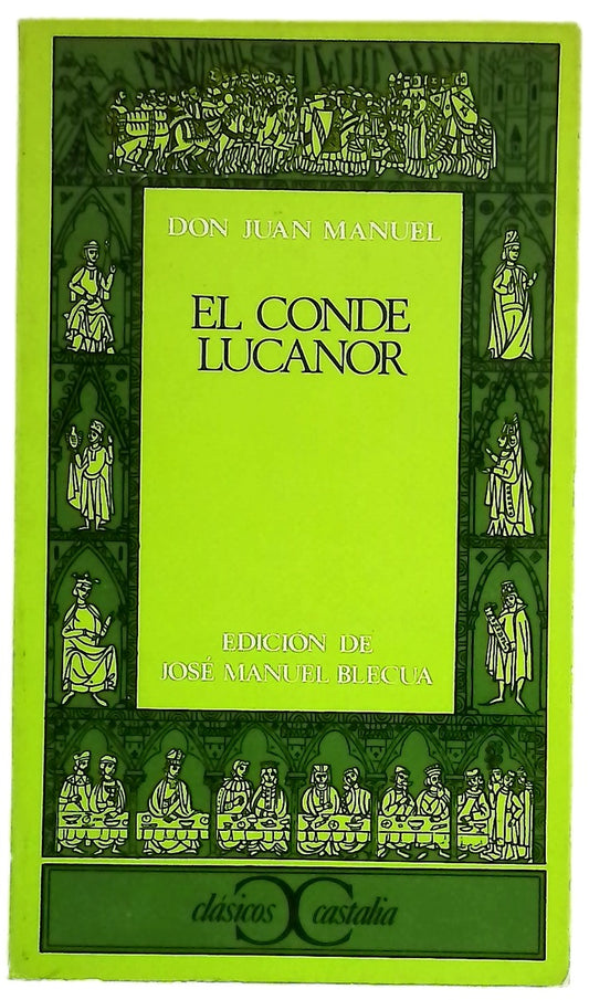 El conde Lucanor o Libro de los enxiemplos del Conde Lucanor et de Patronio