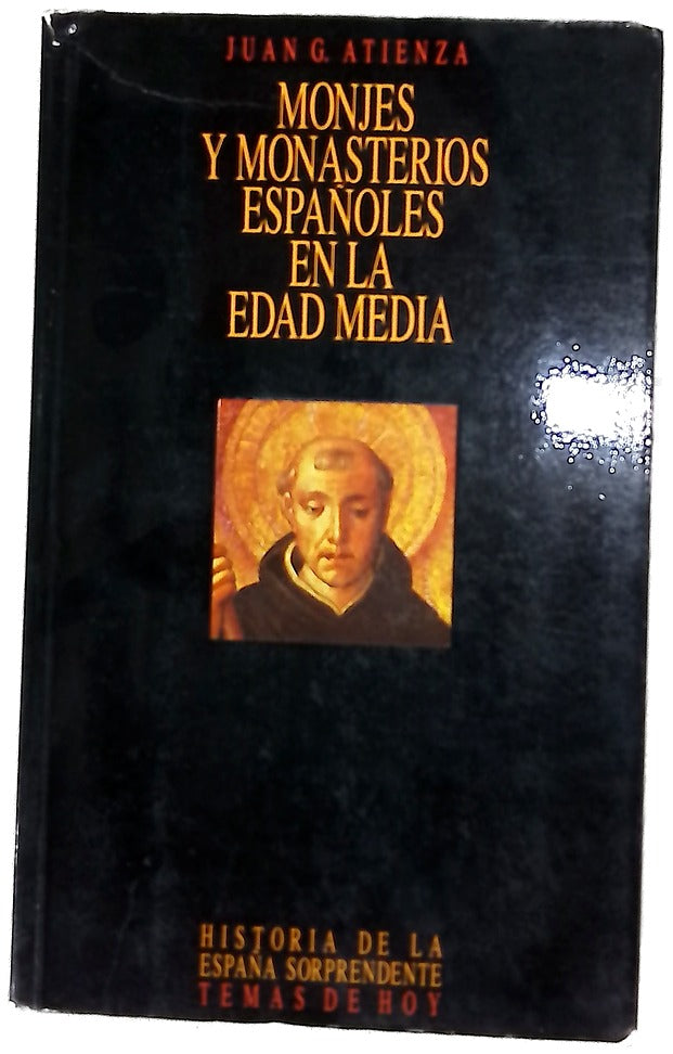 Monjes y monasterios españoles en la edad media de la heterodoxia al integrismo