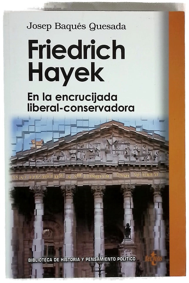 Friedrich Hayek en la encrucijada liberal-conservadora