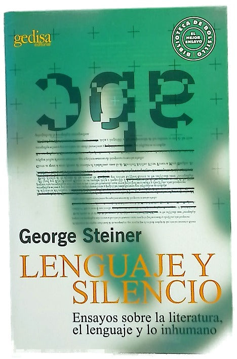 Lenguaje y silencio ensayo sobre la literatura, el lenguaje y lo humano