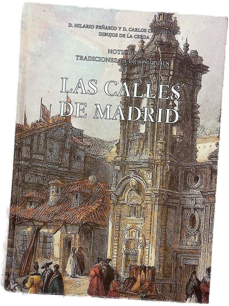 Las calles de Madrid noticias, tradiciones y curiosidades