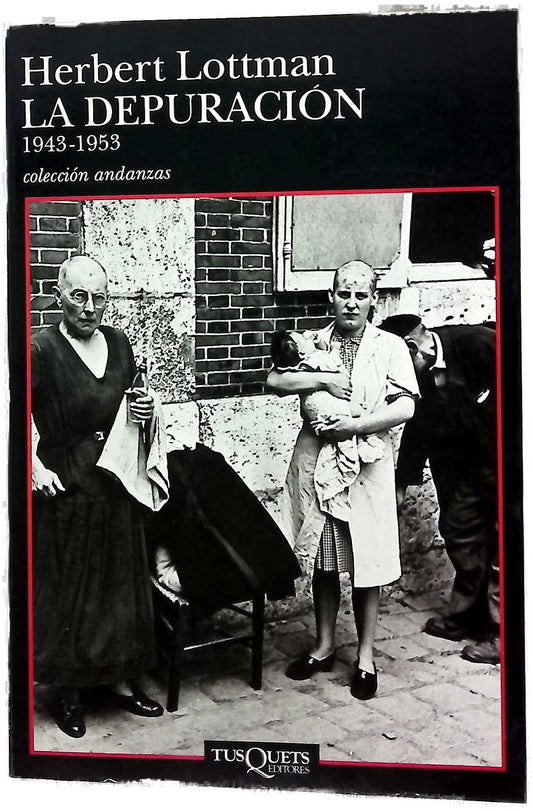 La depuración 1943-1953
