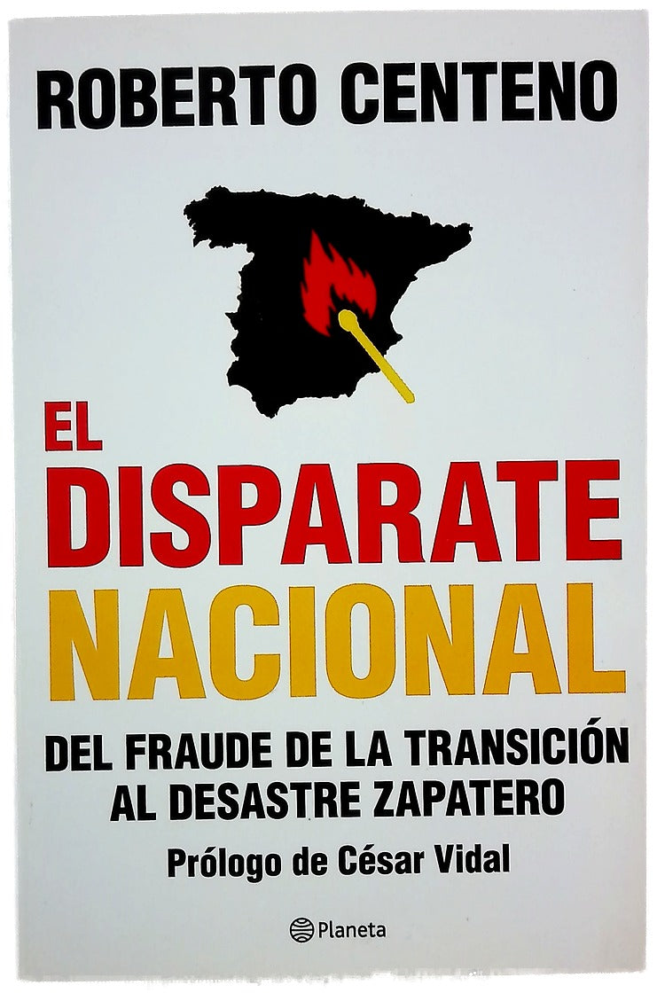 El disparate nacional del fraude de la Transición al desastre Zapatero