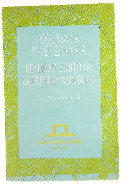 Realidad y mito de la Primera República 