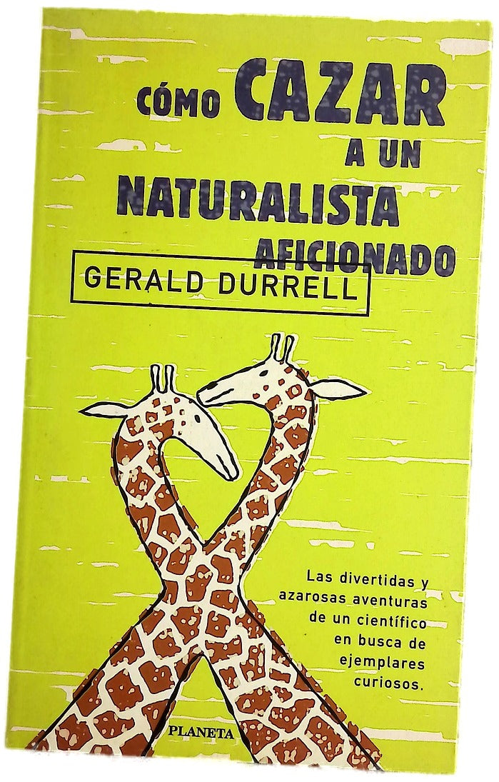 Cómo cazar a un naturalista aficionado
