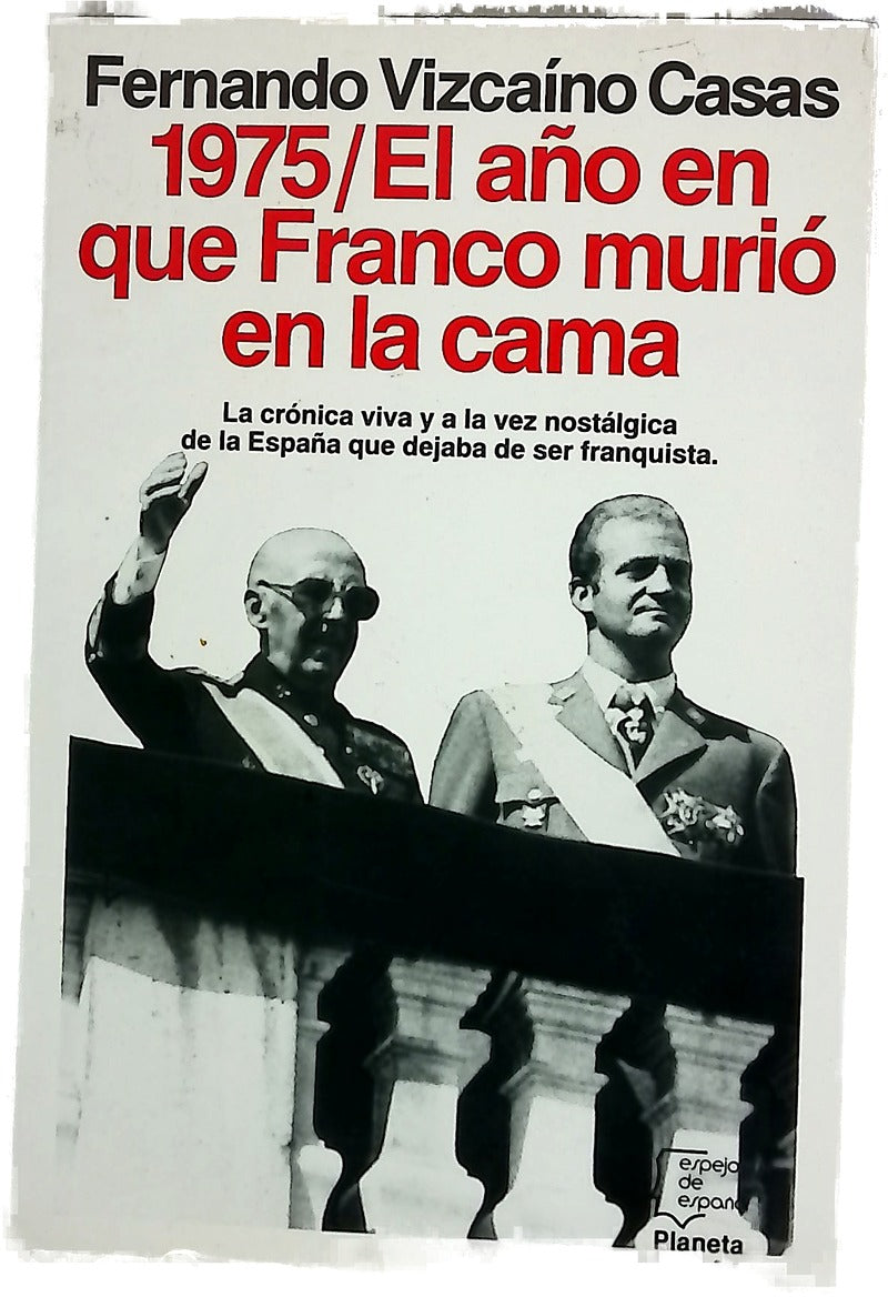 1975, el año en que Franco murió en la cama