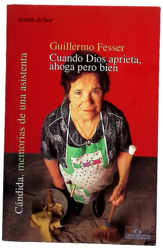 Cuando Dios aprieta, ahoga pero bien Cándida, memorias de una asistenta