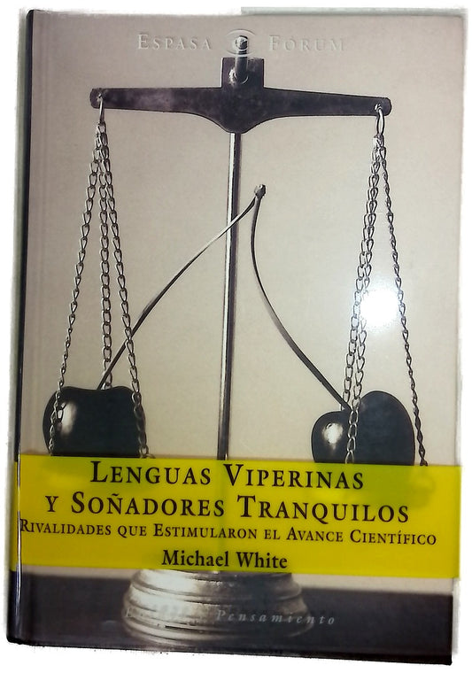 Lenguas viperinas y soñadores tranquilos rivalidades que estimularon el avance científico