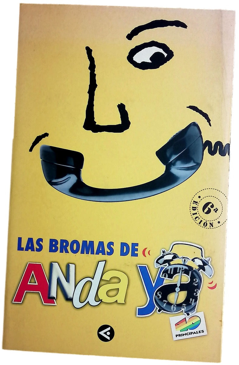 Las bromas de Anda ya, 40 Principales