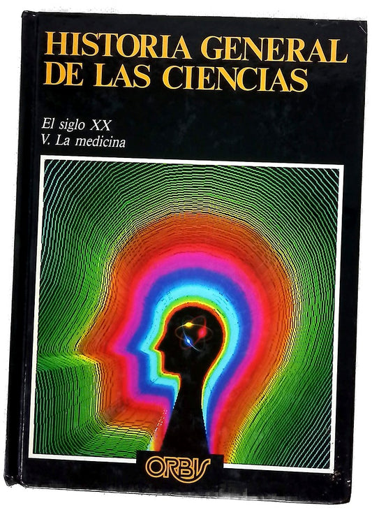 Historia general de las ciencias : El siglo XX (V. La Medicina)