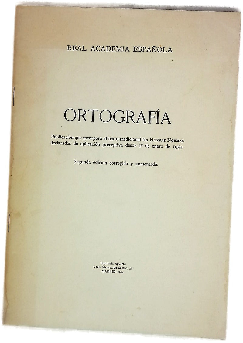 Ortografía Publicación que incorpora al texto tradicional las Nuevas declaradas de aplicación preceptiva desde 1÷o± de enero de 1959