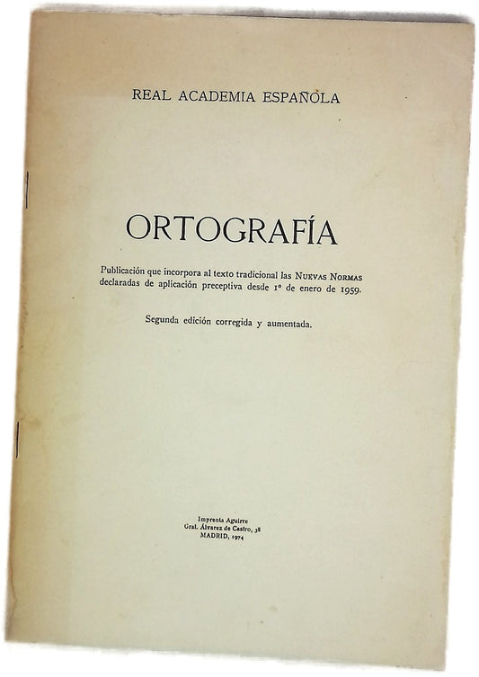 Ortografía Publicación que incorpora al texto tradicional las Nuevas declaradas de aplicación preceptiva desde 1÷o± de enero de 1959