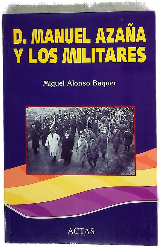 D. Manuel Azaña y los militares