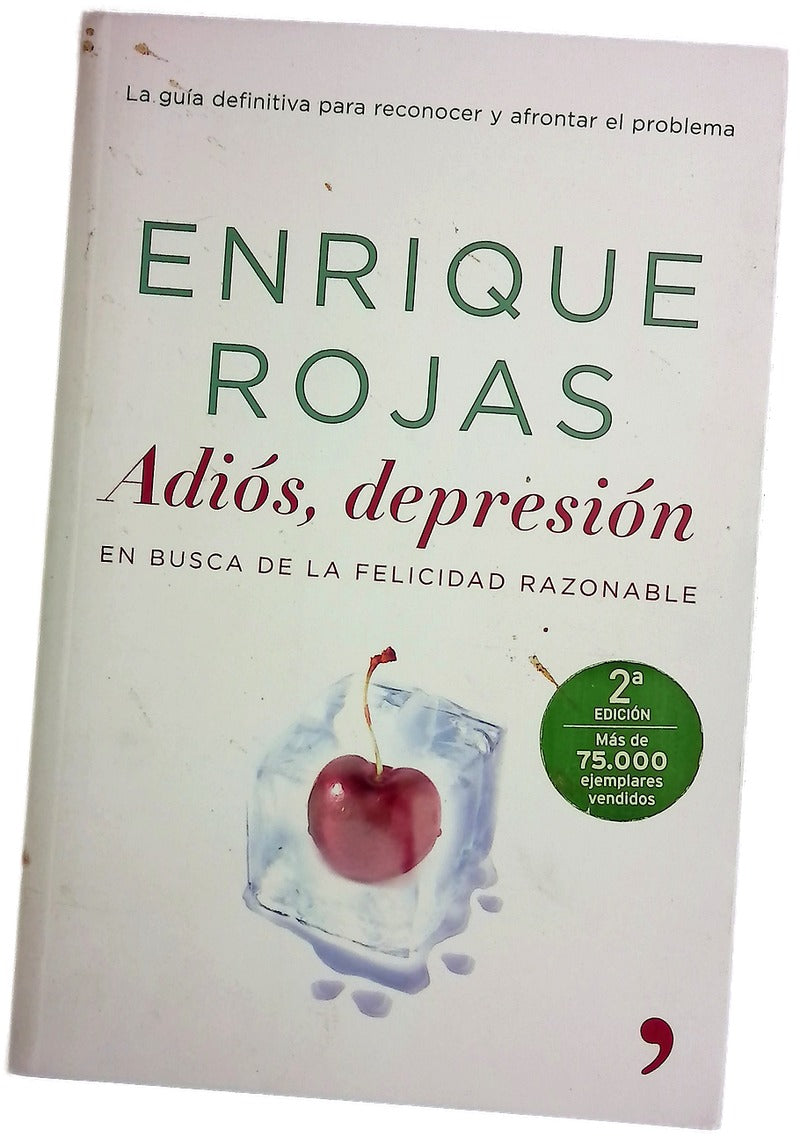Adiós, depresión en busca de la felicidad razonable