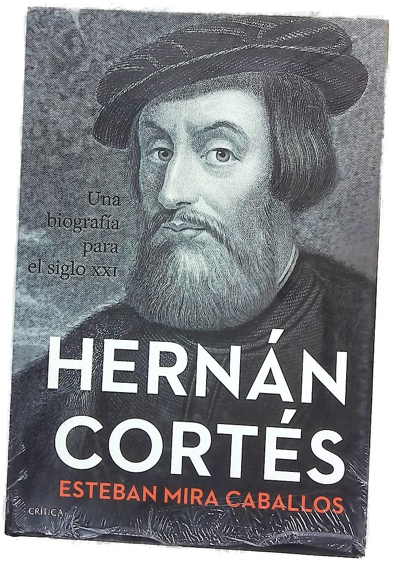 Hernán Cortés : una biografía para el siglo XXI