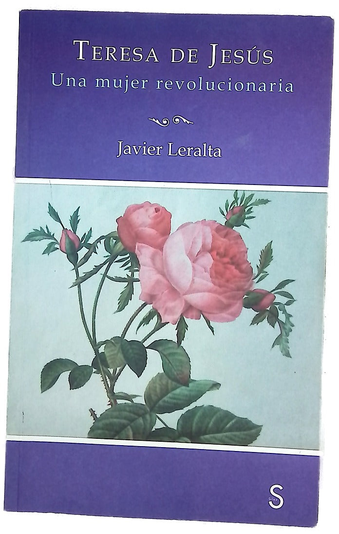 Teresa de Jesús : una mujer revolucionaria