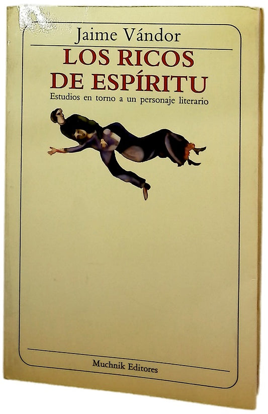 Los ricos de espirítu estudios en torno a un personaje literario