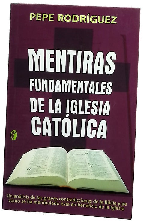 Mentiras fundamentales de la Iglesia Católica
