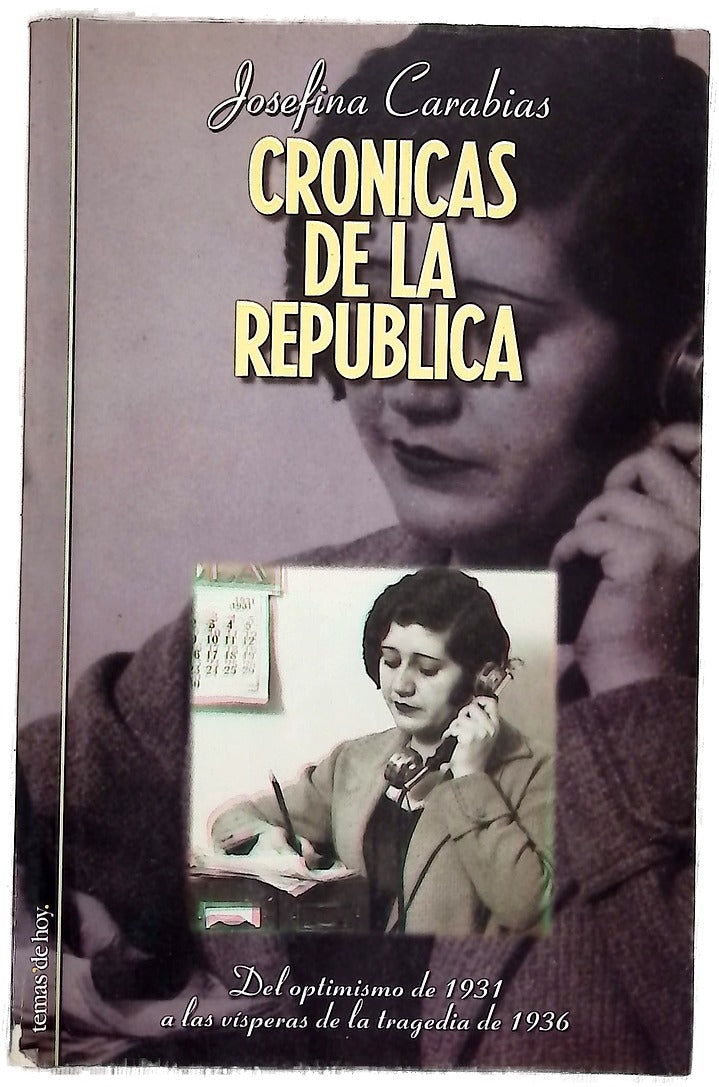 Crónicas de la República del optimismo de 1931 a las vísperas de la tragedia de 1936