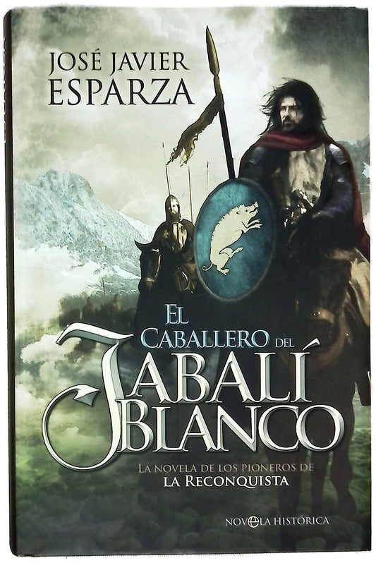 El caballero del jabalí blanco : la novela de los pioneros de la reconquista