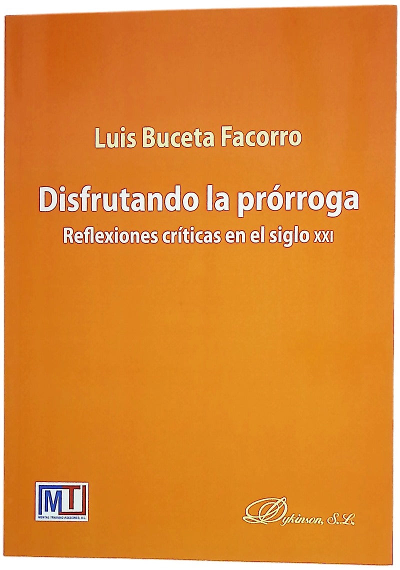 Disfrutando de la prórroga : reflexiones críticas en el siglo XXI