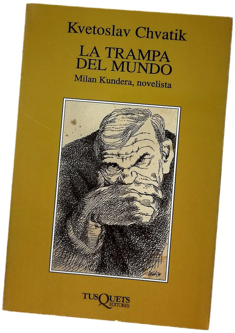 La trampa del mundo Milan Kundera, novelista